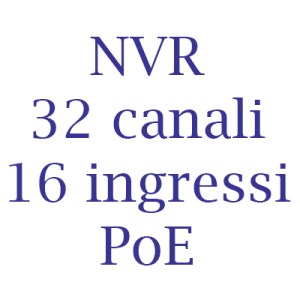NVR Hikvision 32 canali con 16 ingressi PoE